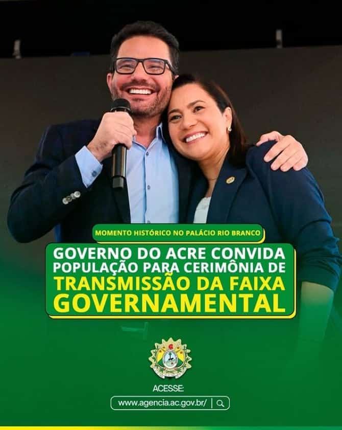Governo do Acre anuncia cerimônia de transmissão da faixa governamental